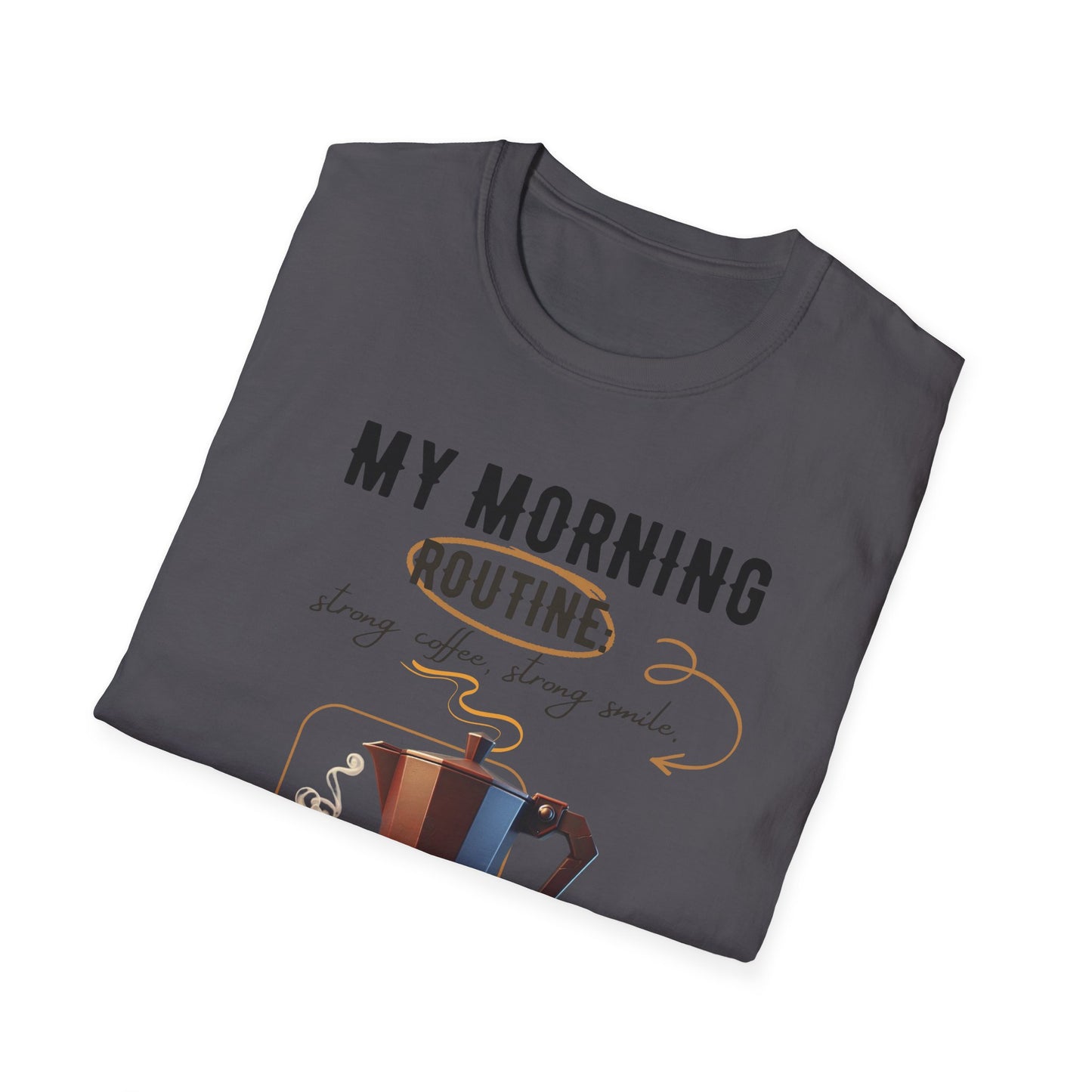 My Way to MORNING - Softstyle T-Shirt - Pardalês_Free Lifestyle